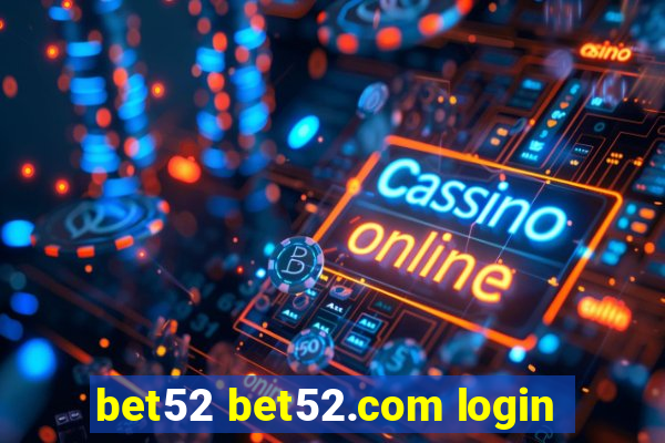 bet52 bet52.com login